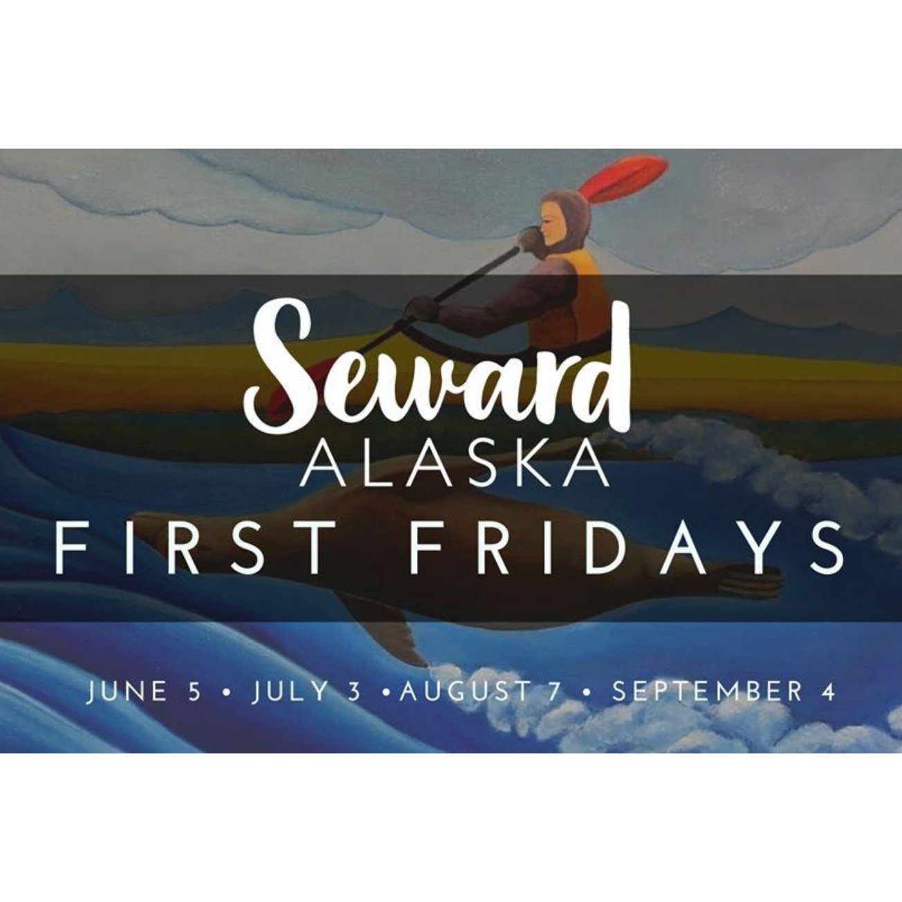 Seward Alaska First Fridays