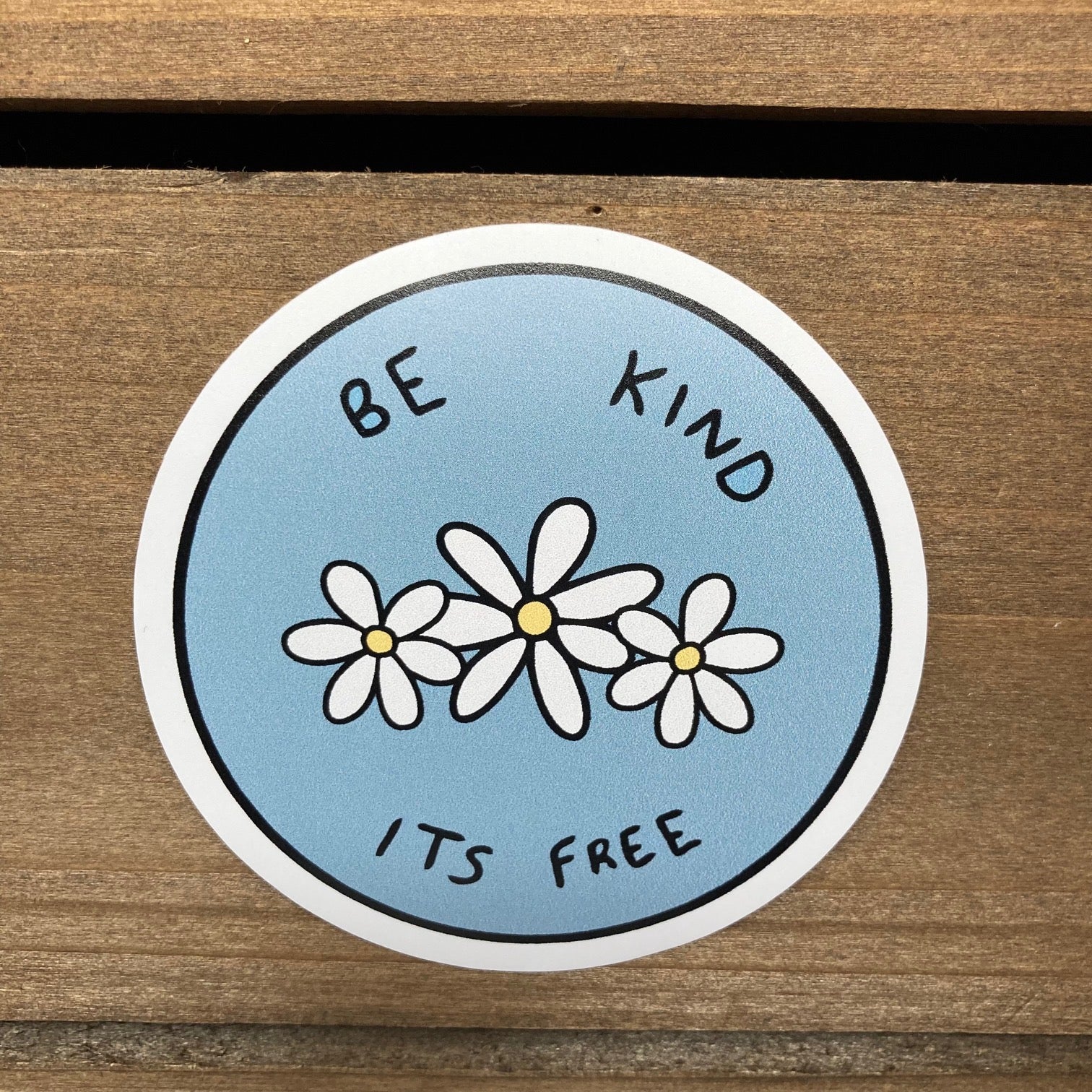Be Kind Its Free Sticker 3 Inch