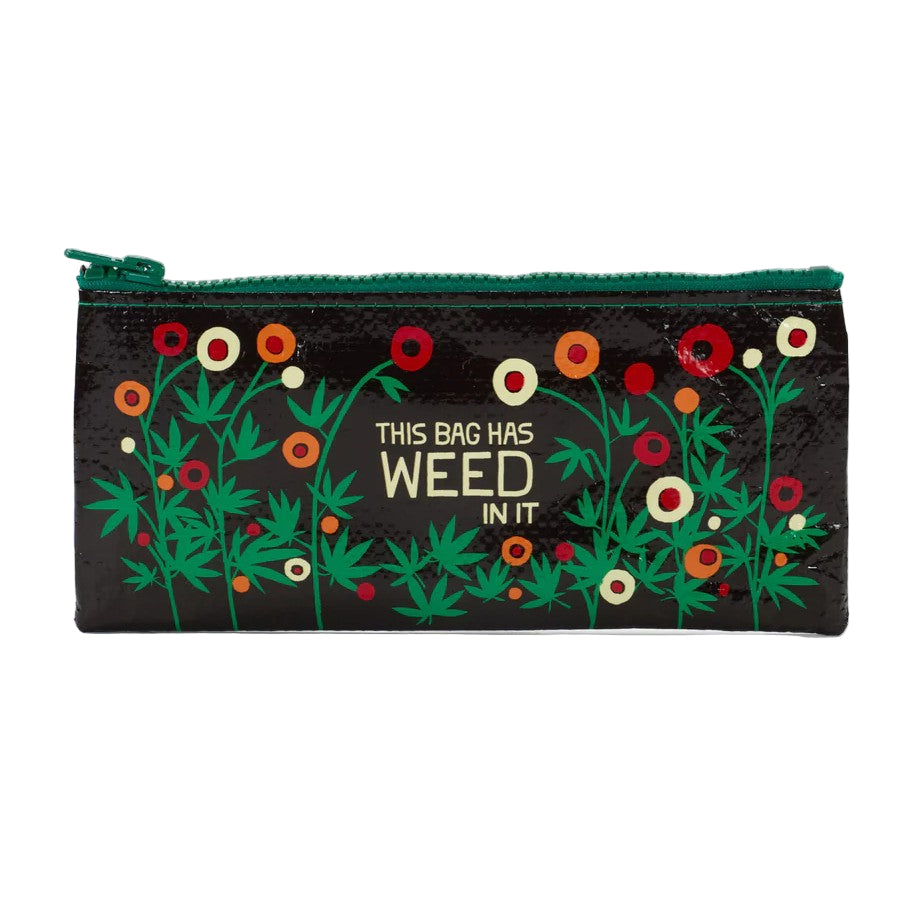 Bag Has Weed In It Pencil Case