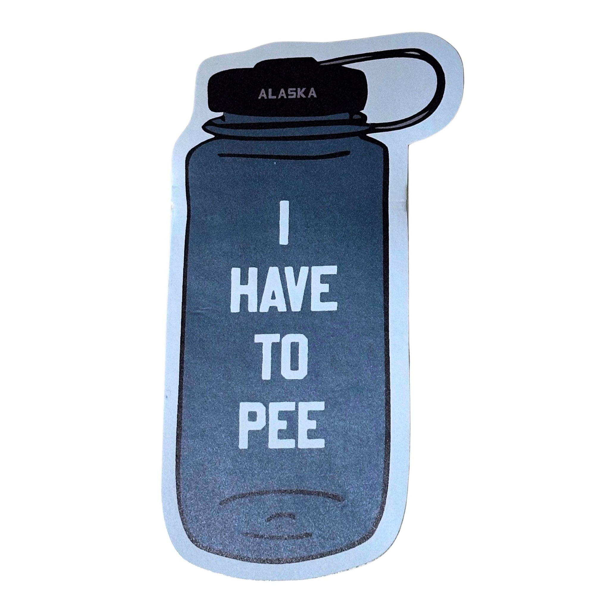 I Have to Pee Water Bottle Sticker 3 Inch