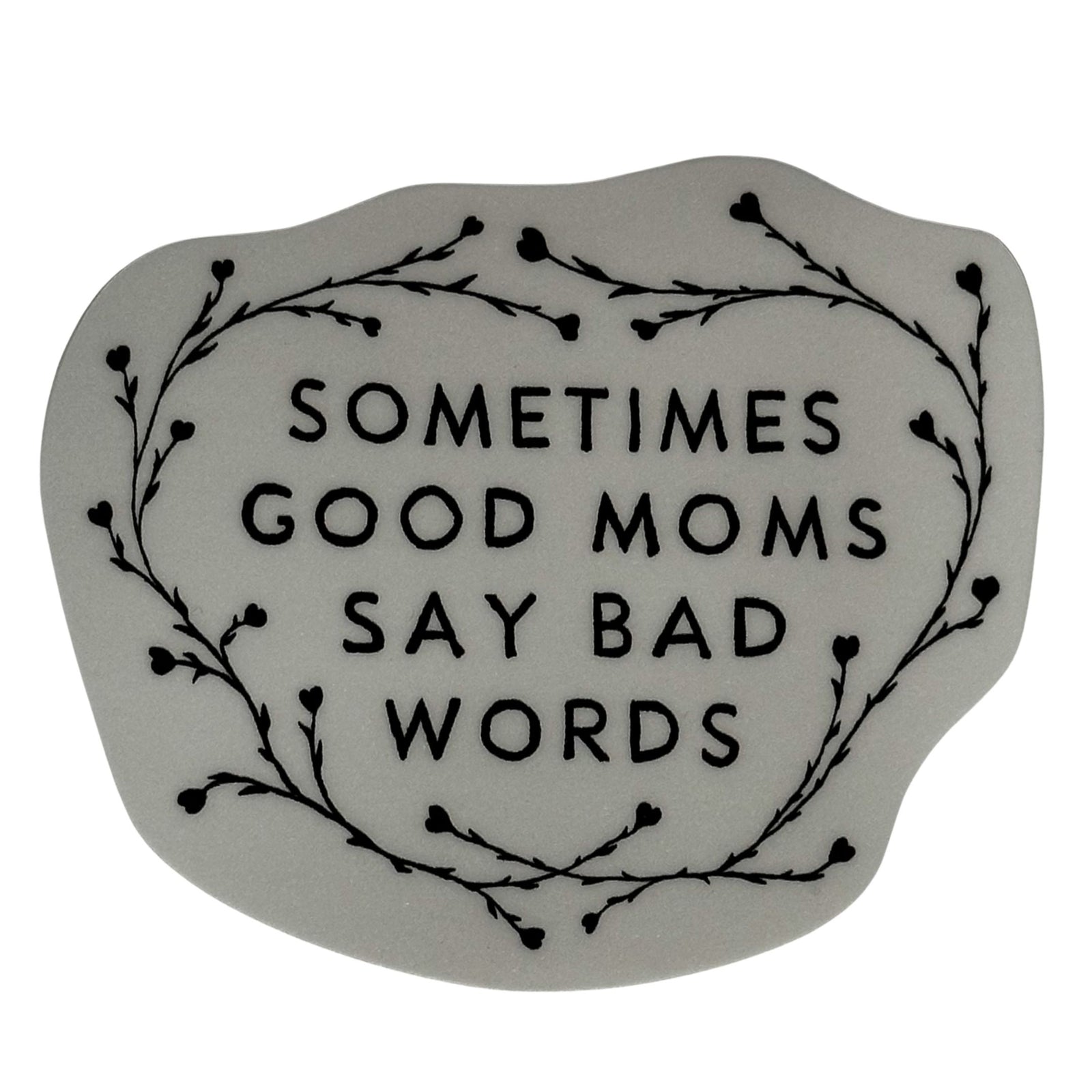 Good Moms Sticker