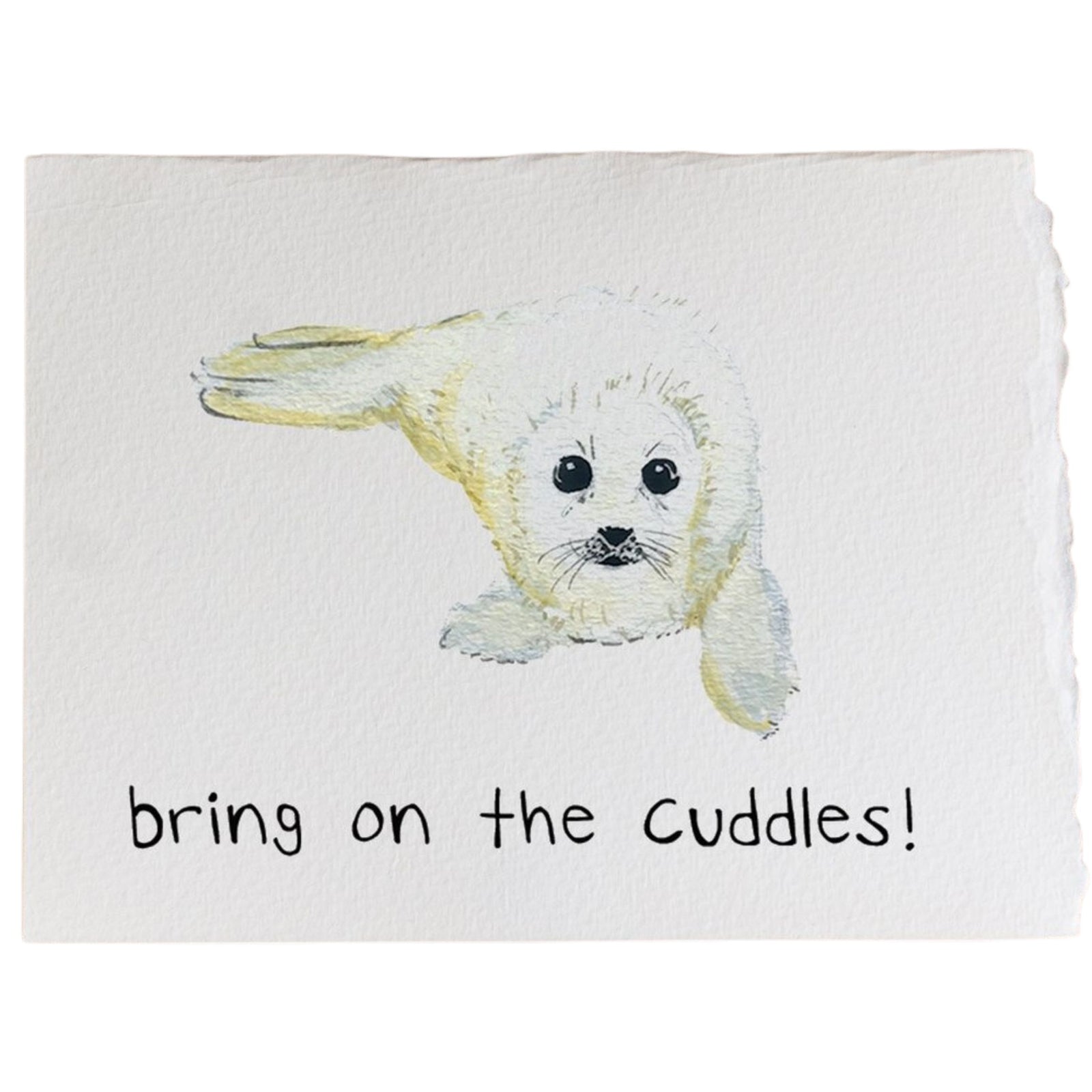 Bring on the Cuddles Seal Greeting Card