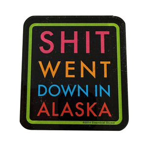 Shit Went Down Magnet