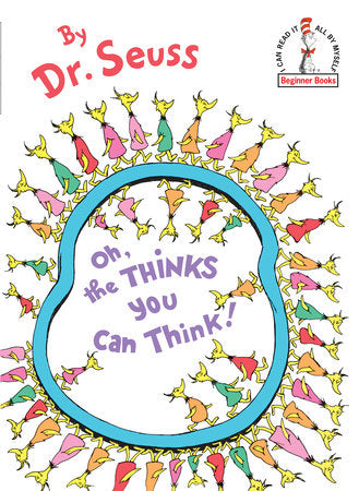 Oh, The Thinks You Can Think - Dr. Seuss Book