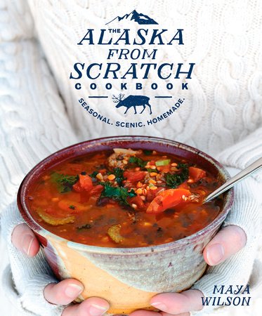 The Alaska from Scratch Hardcover Cookbook