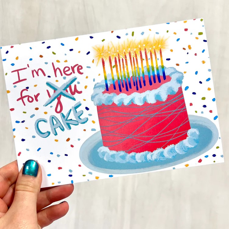 I'm Here For The Cake Greeting Card