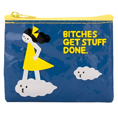 Bitches Get Stuff Done Change Purse