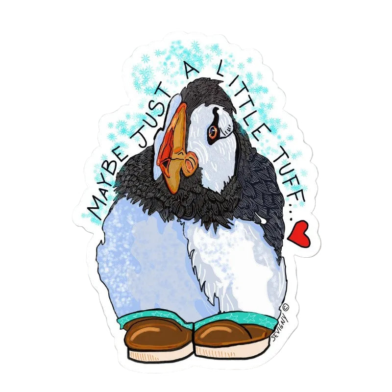 Just A Little Tuff Sticker