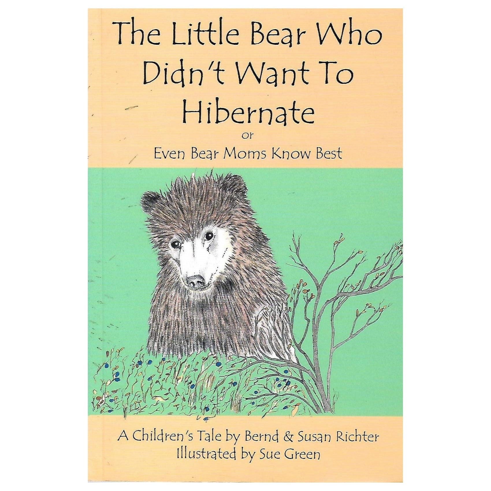 The Little Bear Who Didn't Want To Hibernate