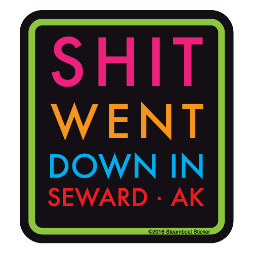 Shit Went Down Mini Sticker