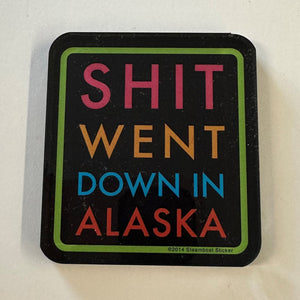 Shit Went Down Magnet